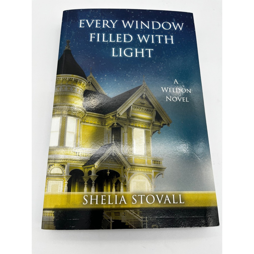 Shelia Stovall Book Every Window Filled With Light Weldon Novel Paperback